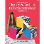 Bastien Piano For the Young Beginner Primer B Theory and Technique